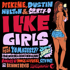 Deekline, Dustin Hulton & Sporty-O - I Like Girls - Promo DJ Mix (Free Download)