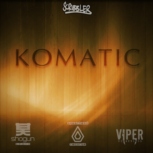 Scribbler: KOMATIC [Shogun/Spearhead/Viper]