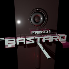 French Bastard... come here (original mix)