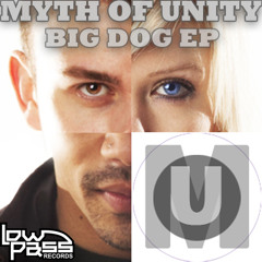 Myth Of Unity - Big Dog (LPR002 Big Dog EP / Feb. 16th)