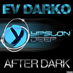 Ev Darko - After Dark (Original Mix) [preview] (Out Now)