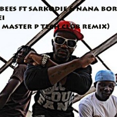 R2bees ft sarkodie & nana boroo - Ajei (dj master p tech club remix)