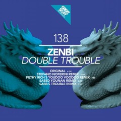 Zenbi - Double Trouble (Stefano Noferini Remix)