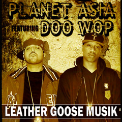 PLANET ASIA & DOO WOP - LEATHER GOOSE MUSIK