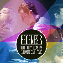 Regenesis Rojo Funky Lucas Leys (Alejandro Cesar 4am Remix)