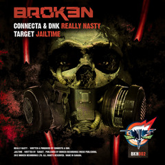 CONNECTA & DNK - REALLY NASTY (BROKEN RECORDS 02)