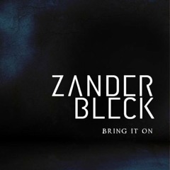 Zander Bleck - Bring It On