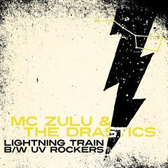 Lightning Train w/ MC Zulu b/w UV Rockers
