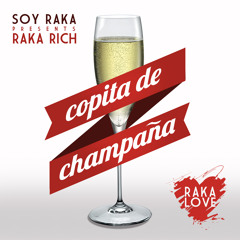 Copita de Champaña - Raka Rich (Prod. by PanaPola).mp3