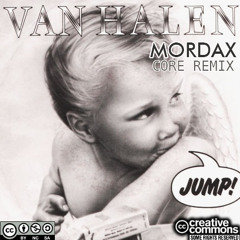 Van Halen - Jump (Mordax Core Remix) FREE DOWNLOAD AGAIN!