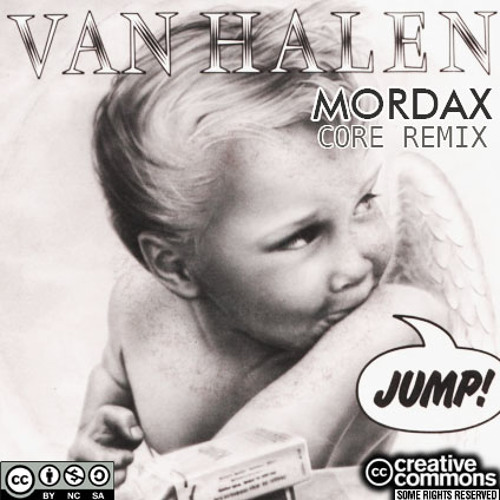 Stream Van Halen - Jump (Mordax Core Remix) FREE DOWNLOAD AGAIN! by  SonicGrab Mastering | Listen online for free on SoundCloud