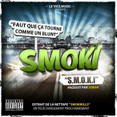 SMOKI - S.M.O.K.I [Prod : SOKAR]