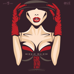 Gerald Walker - Girl, Oh No He Didn't - Single