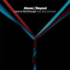 Above & Beyond feat. Zoë Johnston - Love Is Not Enough (MRZO Remix)