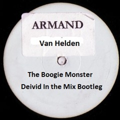 Armand Van Helden - The Boogie Monster (Deivid In the Mix Bootleg)
