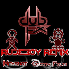 Dub FX - Rudeboy (Kayshot & Gritty Filth Remix) FREE 320 @ 500 plays