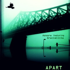 Azoora feat. Graciellita "Episodes" Apart