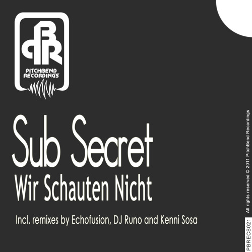 Sub Secret - Wir Schauten Nicht (Original Mix)