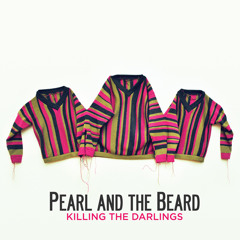 Sweetness - Pearl and the Beard