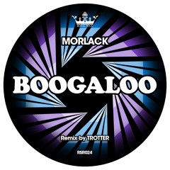 Morlack - Boogaloo ( Trotter Remix )