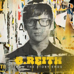 B. Reith: For Once In My Life (ft PJ Morton)