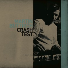 Martin Buttrich - Crash Test
