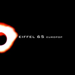 Eiffel 65 - I'm Blue (Mister Perfect Remix)