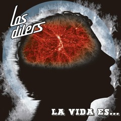 Los Dilers - Nunca es tarde para cambiar