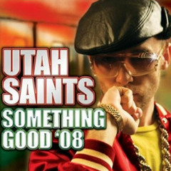 Utah Saints – Something Good '08 (High Contrast Remix)