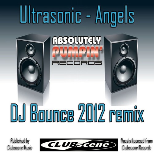 Ultrasonic - Angels (DJ Bounce 2012 remix)