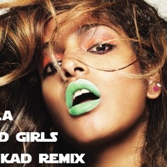 MIA - Bad Girls (Dj Kad remix)
