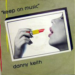 Danny Keith - Keep On Music [Extended]