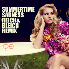 Lana Del Rey - Summertime Sadness (Reich & Bleich Remix)