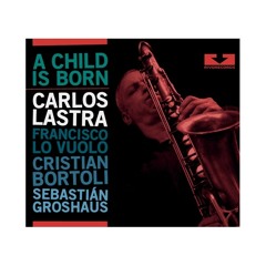 Carlos Lastra cuarteto - Will you still be mine ?
