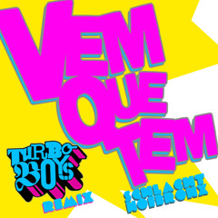 Schlachthofbronx - Vem Que Tem / TURBOBOYS REMIX