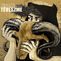 Téveszme - Önbecsülésed Megmaradásának Vésztartaléka