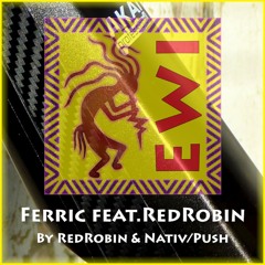 Ferric ~ featuring RedRobin ~ (Original by Nativ/Push Records)