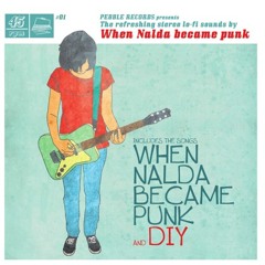 When Nalda Became Punk - When Nalda Became Punk