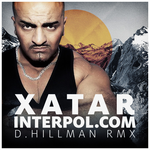 Xatar - Interpol.com (Dany Hillman Remix)