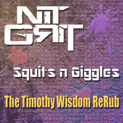 Squits n Giggles (ReRub of Nit Grit) (FREE DOWNLOAD)