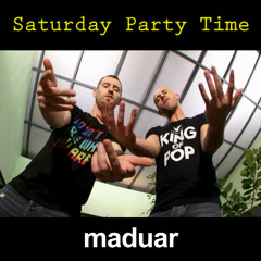 maduar - Saturday party Time - extended