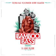 Bamboo Bass Vol.2 (Tropical Bass, Moombahton, Reggaeton, UK Funky)
