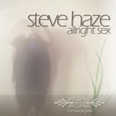 Steve Haze - Allright Sex (Original)