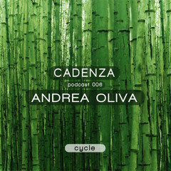 Cadenza Podcast | 006 - Andrea Oliva (Cycle)