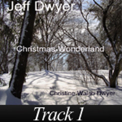 01 IT'S THE MOST WONDERFUL TIME OF THE YEAR From " Christmas Wonderland " By Jeff Dwyer