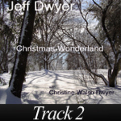 02 WINTER WONDERLAND From " Christmas Wonderland " By Jeff Dwyer