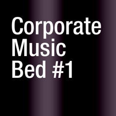 Corporate Music Bed 1