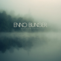 Enno Bunger - Wir sind vorbei (Mixtape)