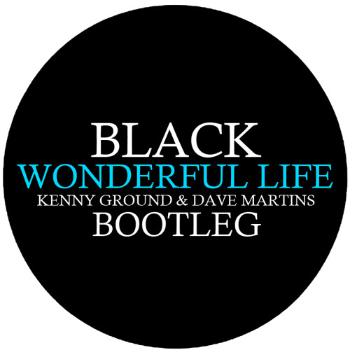 Wonderful life. Black wonderful Life. Black - wonderful. Black win. Wonderful Life Kenny Fontana Mix.