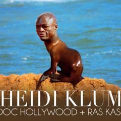 Doc Hollywood x Ras Kass - Heidi Klum